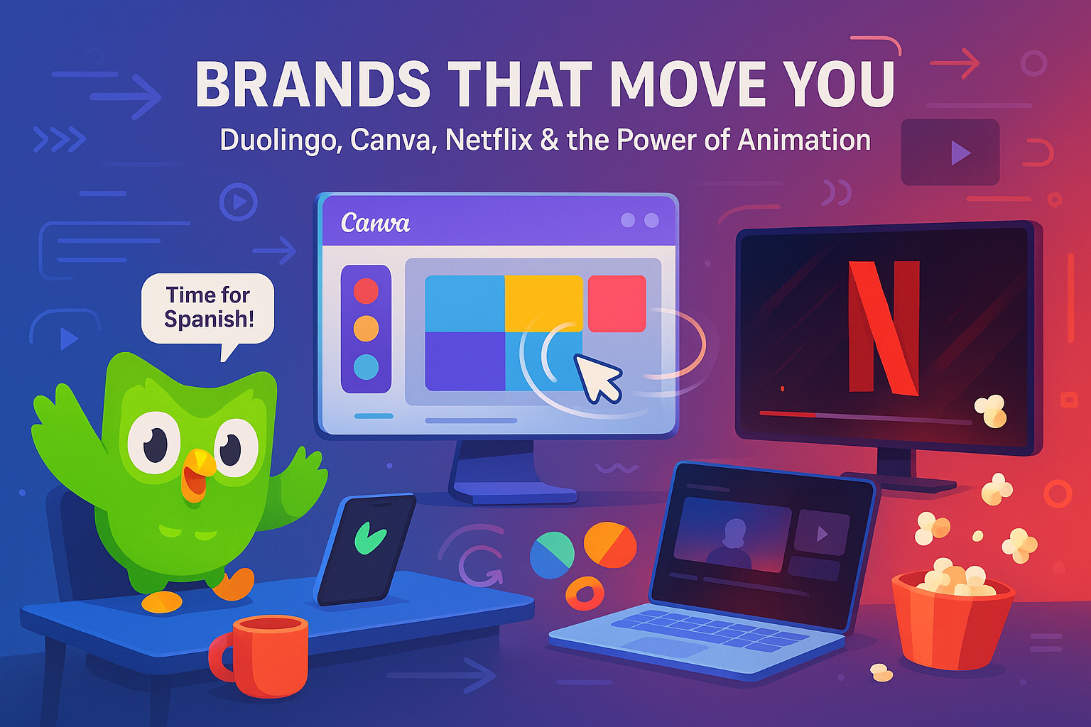 Duolingo, Canva, Netflix: Breaking Down Brands That Slay with Animation